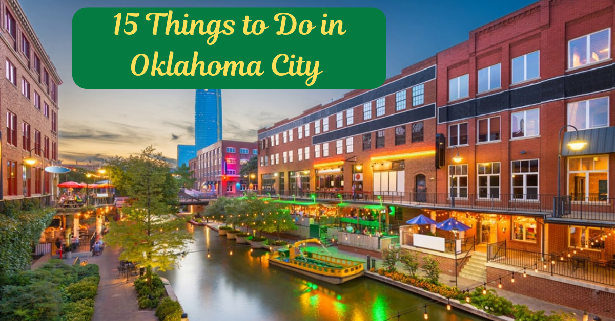 15 Things to Do in Oklahoma City